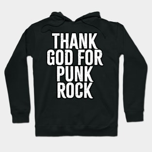 Thank God For Punk Rock Hoodie